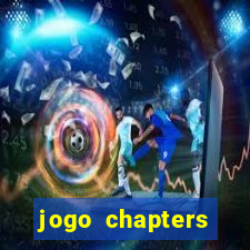 jogo chapters diamantes infinitos